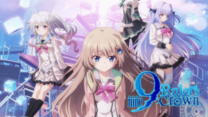 9-nine-: Ruler’s Crown [支配者の王冠] มงกุฎแห่งผู้ปกครอง